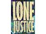 LONE JUSTICE
